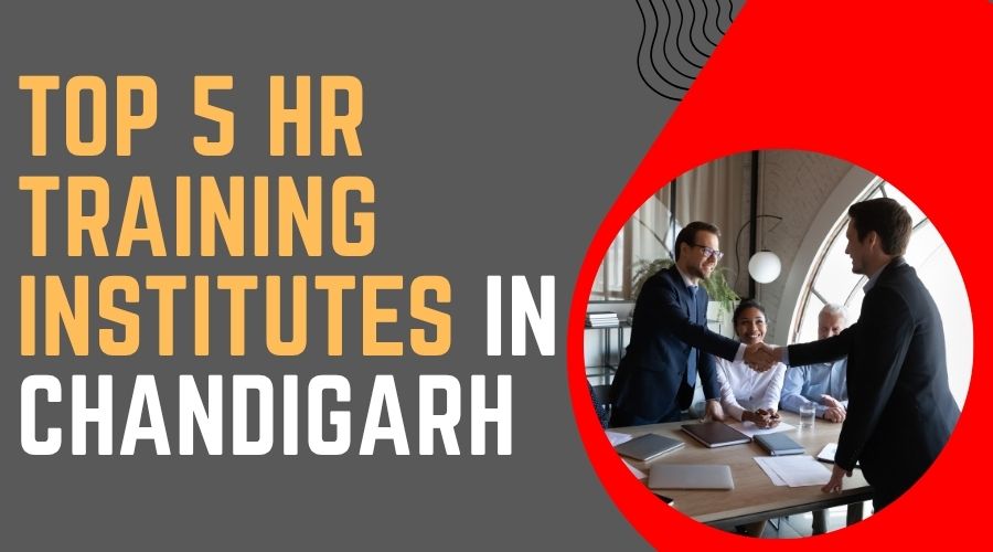Top 5 HR Training Institutes in Chandigarh
