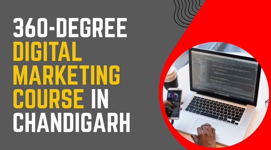 360-Degree Digital Marketing Course in Chandigarh