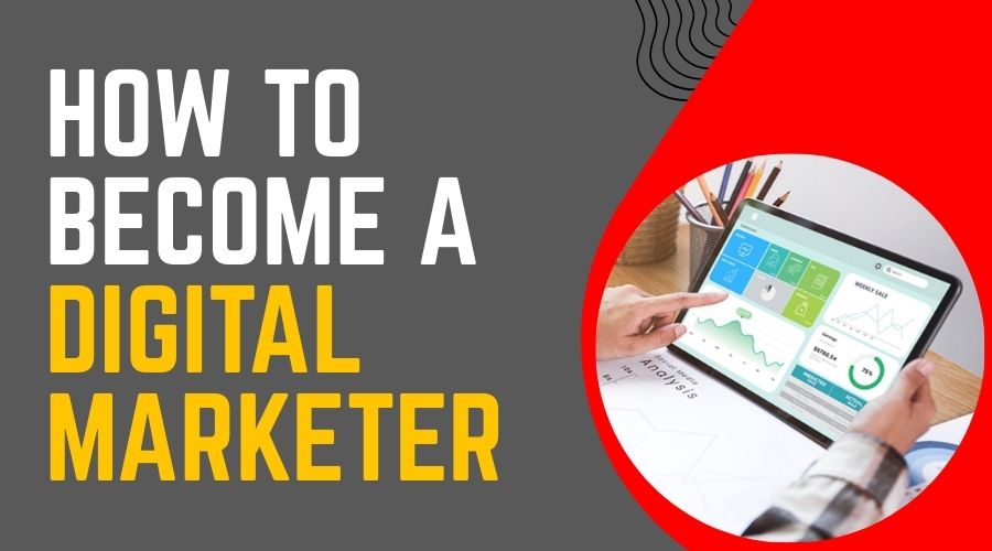 How to Become a Digital Marketer