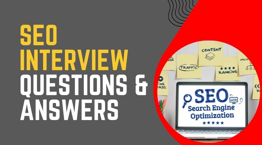 Top SEO Interview Questions & Answers