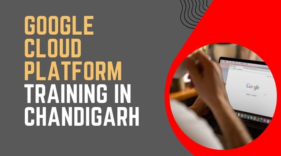 Google Cloud Platform Training in Chandigarh 
