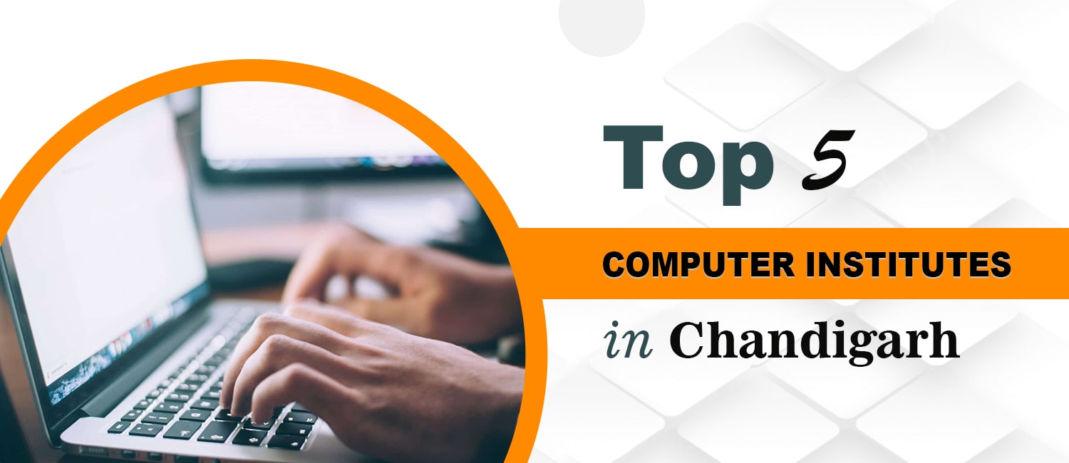 Top 5 Computer Institutes in Chandigarh