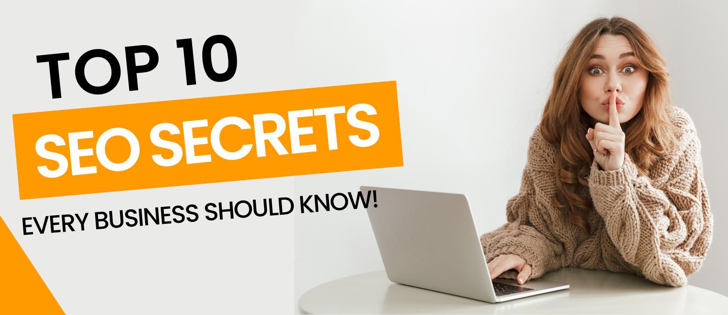 Top 10 SEO Secrets Every Business Should Know