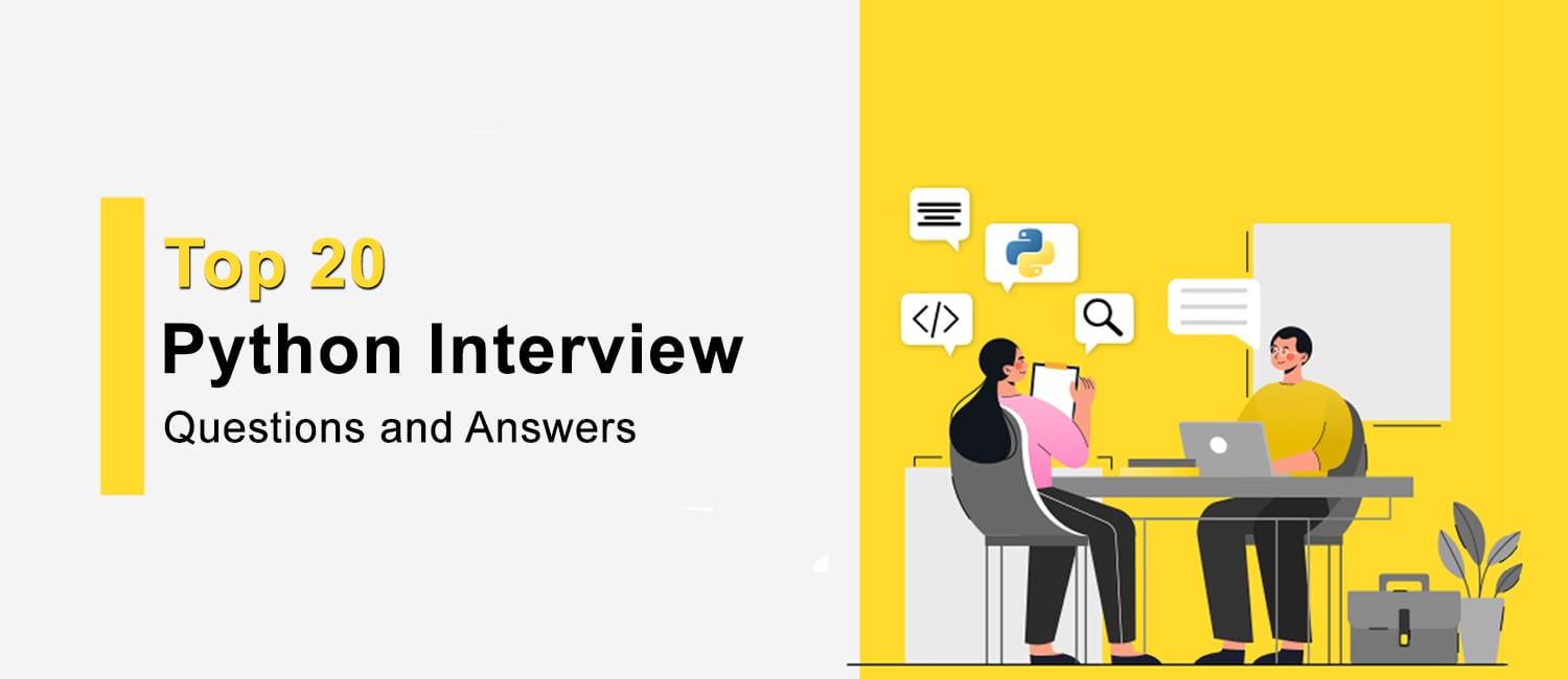 Top 20 Python interview questions and answers for freshers