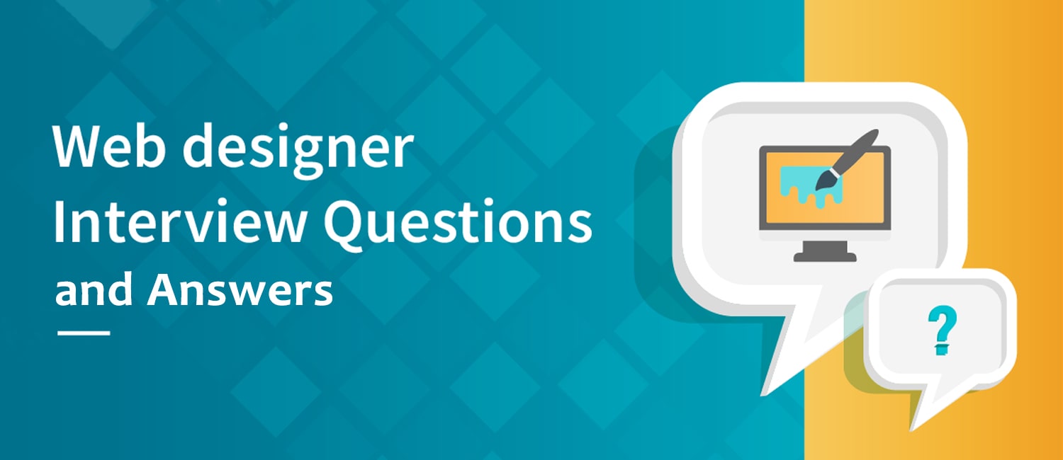 Web Designer interview questions and answers for freshers