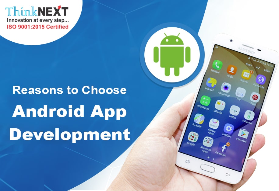 Reason To Choose Anndroid App Development